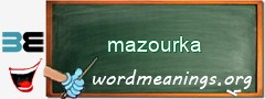 WordMeaning blackboard for mazourka